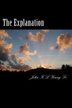 Paperback The Explanation: (A Love Story) Book