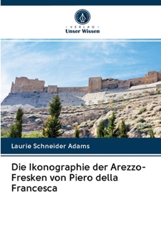 Paperback Die Ikonographie der Arezzo-Fresken von Piero della Francesca [German] Book
