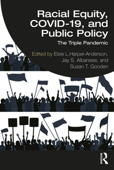 Paperback Racial Equity, COVID-19, and Public Policy: The Triple Pandemic Book