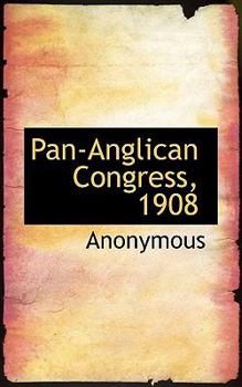 Paperback Pan-Anglican Congress, 1908 Book