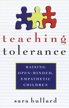 Paperback Teaching Tolerance: Raising Open-Minded, Empathetic Children Book