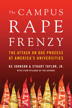 Paperback The Campus Rape Frenzy: The Attack on Due Process at America's Universities Book