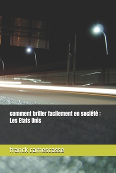 Paperback comment briller facilement en société: Les Etats Unis [French] Book