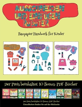 Paperback Baupapier Handwerk f?r Kinder: Ausschneiden und Einf?gen - Roboter [German] Book