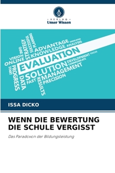 Wenn Die Bewertung Die Schule Vergisst (German Edition)