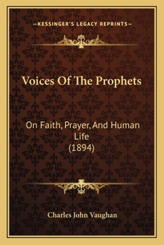 Voices Of The Prophets: On Faith, Prayer, And Human Life