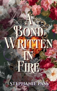A Bond Written in Fire