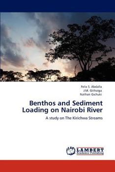 Paperback Benthos and Sediment Loading on Nairobi River Book