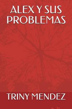 Paperback Alex Y Sus Problemas [Spanish] Book