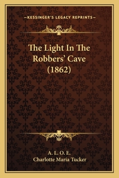 Paperback The Light In The Robbers' Cave (1862) Book