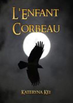 Paperback L'Enfant Corbeau [French] Book