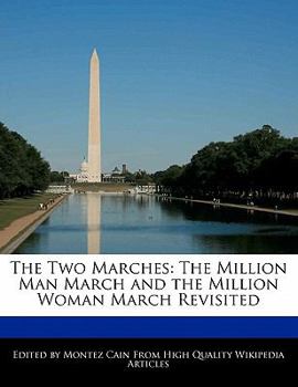 The Two Marches : The Million Man March and the Million Woman March Revisited
