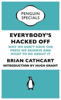 Paperback Everybody S Hacked Off Penguin S Book