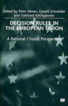 Hardcover Decision Rules in the European Union: A Rational Choice Perspective Book