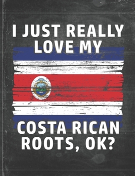 I Just Really Like Love My Costa Rican Roots: Costa Rica Pride Personalized Customized Gift  Undated Planner Daily Weekly Monthly Calendar Organizer Journal