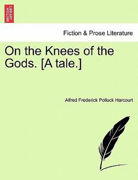 Paperback On the Knees of the Gods. [A Tale.] Vol. II. Book