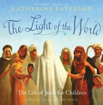 Hardcover The Light of the World: The Life of Jesus for Children Book