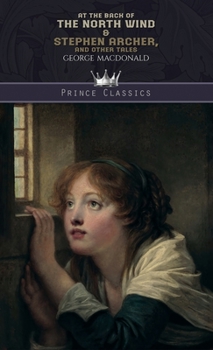 At the Back of the North Wind & Stephen Archer, and Other Tales