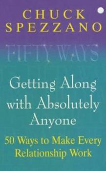 Paperback Fifty Ways: Getting Along with Absolutely Anyone: 50 Ways to Make Every Relationship Work Book
