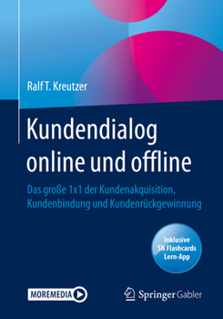 Paperback Kundendialog Online Und Offline: Das Große 1x1 Der Kundenakquisition, Kundenbindung Und Kundenrückgewinnung [German] Book