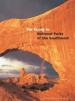 Paperback The Guide to the National Parks of the Southwest Book