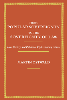 Paperback From Popular Sovereignty to the Sovereignty of Law: Law, Society, and Politics in Fifth-Century Athens Book