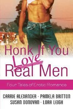 Honk If You Love Real Men: Four Tales of Erotic Romance - Book #1 of the Tempting SEALs