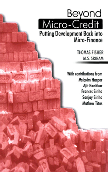 Paperback Beyond Micro-Credit: Putting Development Back Into Micro-Finance Book