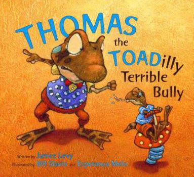 Hardcover Thomas the Toadilly Terrible Bully Book