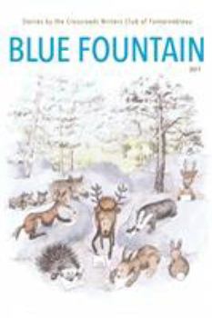 Paperback Blue Fountain: Stories by the Crossroads Writers Club of Fontainebleau Book