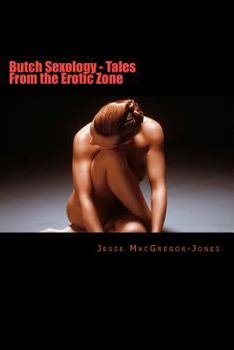 Paperback Butch Sexology - Tales From the Erotic Zone Book