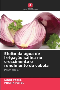 Paperback Efeito da água de irrigação salina no crescimento e rendimento da cebola [Portuguese] Book