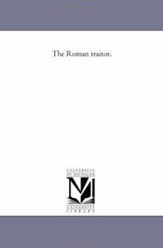 Paperback The Roman Traitor. Vol. 1 Book