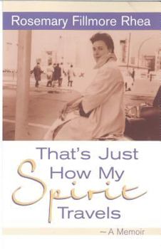 Paperback That's Just How My Spirit Travels: A Memoir Book