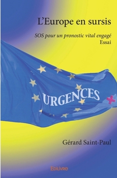 Paperback L'Europe en sursis: SOS pour un pronostic vital engagéEssai [French] Book