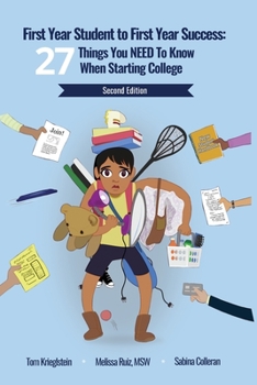 Paperback First Year Student to First Year Success: 27 Things You NEED to Know When Starting College Book