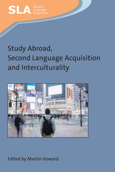 Hardcover Study Abroad, Second Language Acquisition and Interculturality Book