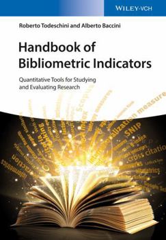 Hardcover Handbook of Bibliometric Indicators: Quantitative Tools for Studying and Evaluating Research Book