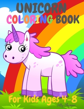 Unicorn Coloring Book: For Kids Ages 4-8
