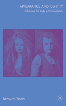 Hardcover Appearance and Identity: Fashioning the Body in Postmodernity Book