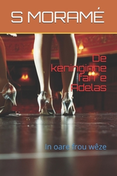 De keninginne fan 'e Adelas: In oare frou wêze (Northern Frisian Edition)