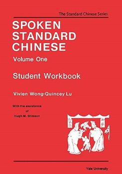 Spoken Standard Chinese, Volume One: Student Workbook (Far Eastern Publications Series)