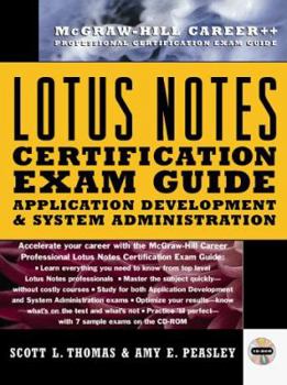 Hardcover Lotus Notes Certification Exam Guide: Application Development and System Administration [With *] Book