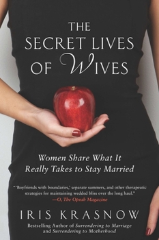 Paperback The Secret Lives of Wives: Women Share What It Really Takes to Stay Married Book