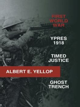 Paperback First World War: Ypres 1918 -Timed Justice- Ghost Trench Book
