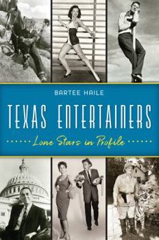 Paperback Texas Entertainers: Lone Stars in Profile Book