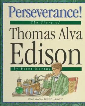 Library Binding Perseverance: The Story of Thomas Alva Edison Book