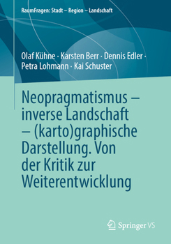 Paperback Neopragmatismus - Inverse Landschaft - (Karto)Graphische Darstellung. Von Der Kritik Zur Weiterentwicklung [German] Book