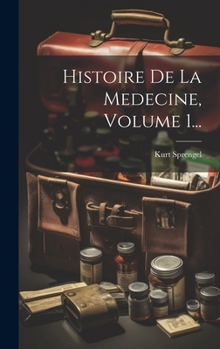 Hardcover Histoire De La Medecine, Volume 1... [French] Book