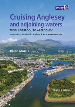 Paperback Cruising Anglesey and Adjoining Waters (Cruising Anglesey and Adjoining Waters: From Liverpool to Aberdovey) Book